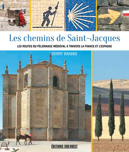- LES CHEMINS DE SAINT-JACQUES - LES CHEMINS DE SAINT-JACQUES